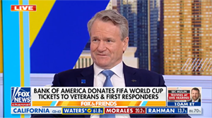 Fox News video clip of CEO Brian Moynihan discussing $2 million donation to Vet Tix and 1st Tix for FIFA World Cup 2026, to play press enter