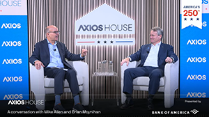 Axios: CEO Brian Moynihan's fireside chat at Axios House DC. Press enter to watch the clip.