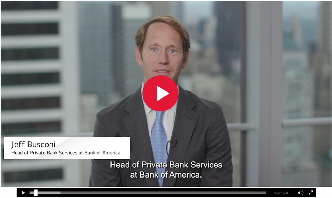 A message from Jeff Busconi, Head of Private Bank Services at Bank of America